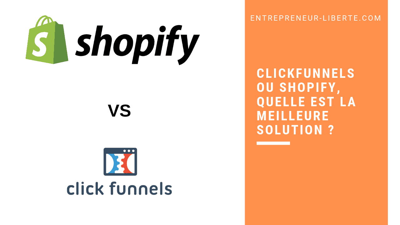 Clickfunnels ou Shopify, quelle est la meilleure solution