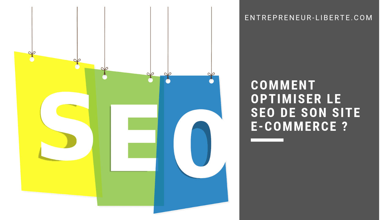 Comment optimiser le SEO de son site e-commerce