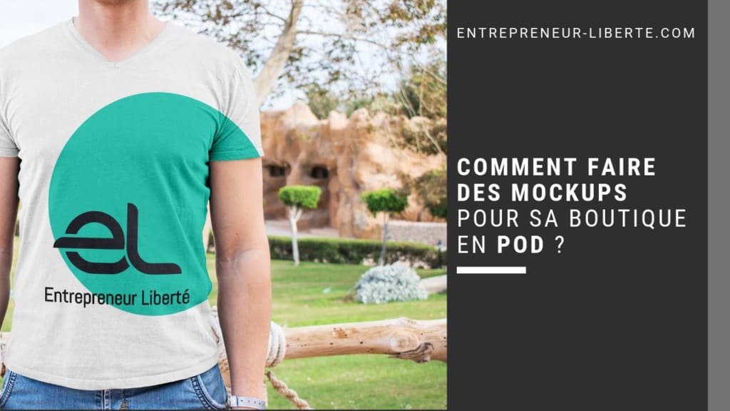 Comment faire des Mockups pour sa boutique en POD ?