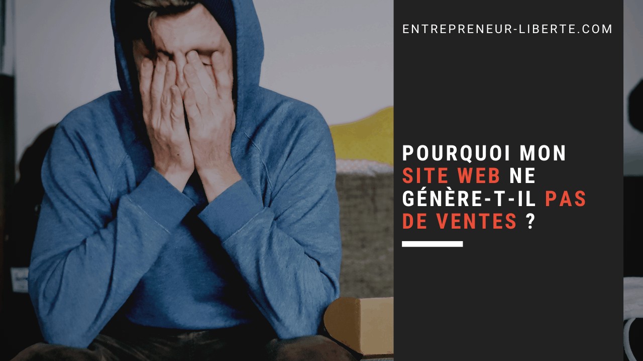 Pourquoi mon site web ne génère pas de vente