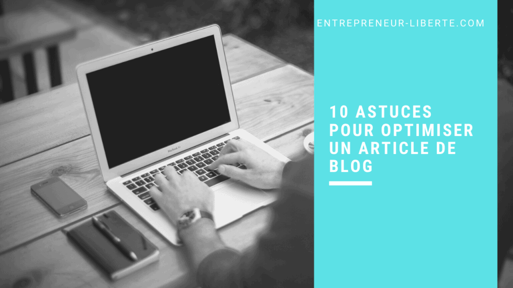 10 astuces pour optimiser un article de blog - erreurs SEO à ne plus commettre