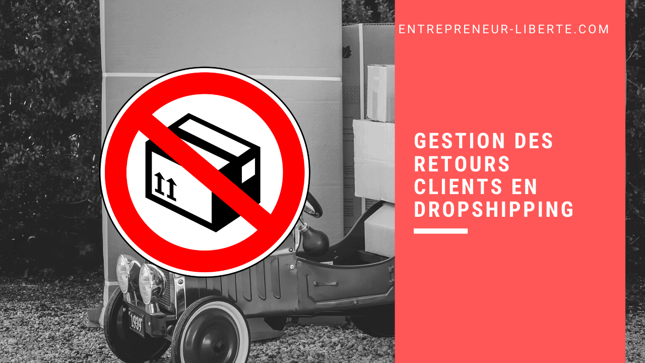 Gestion des retours clients en dropshipping