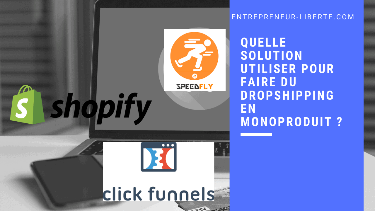 Quelle solution utiliser pour faire du dropshipping en monoproduit ?