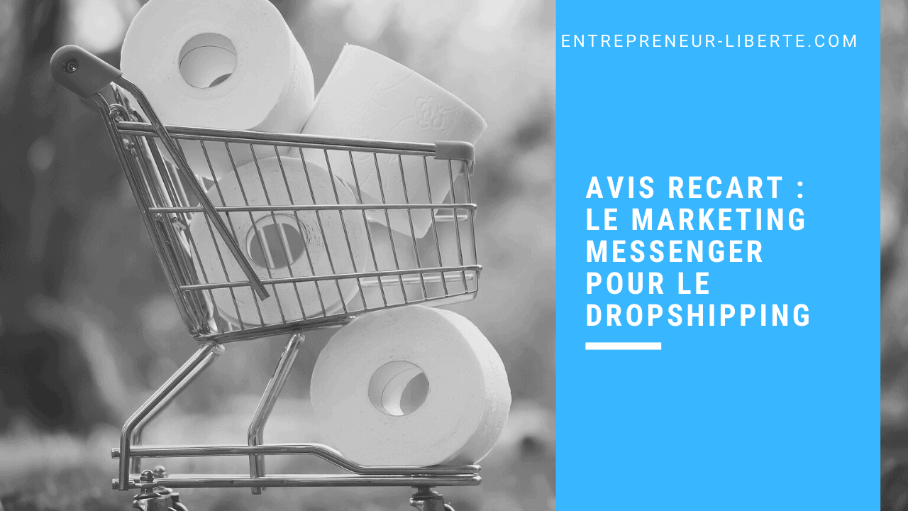 Avis Recart : le marketing messenger pour le dropshipping