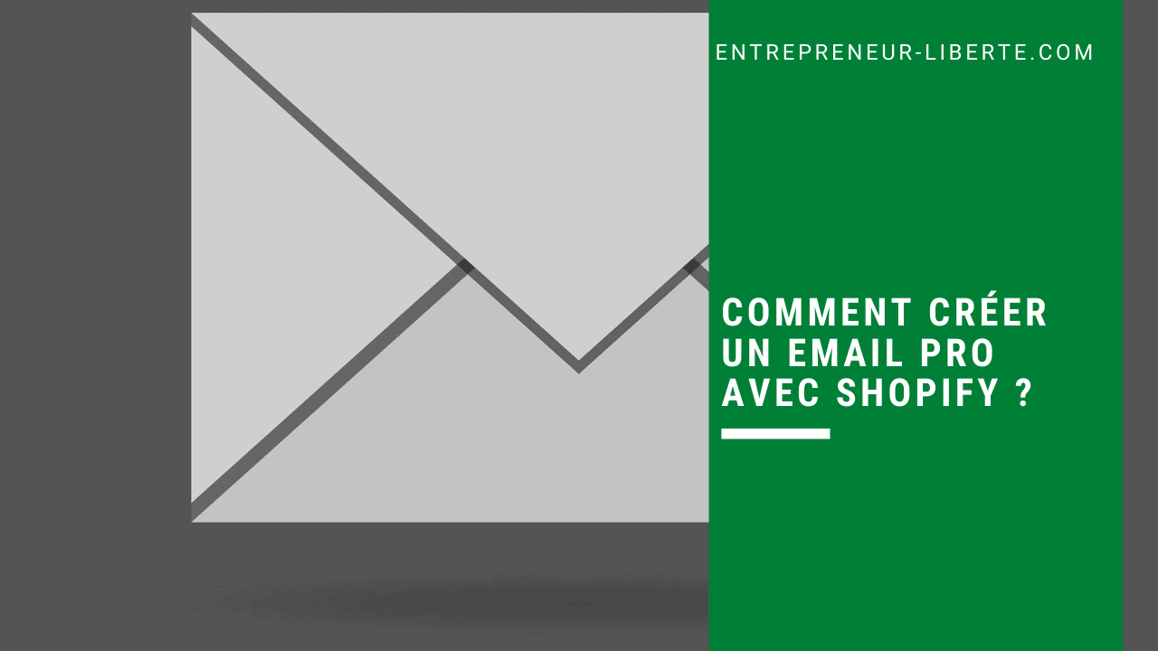 Comment créer un email pro avec shopify ?