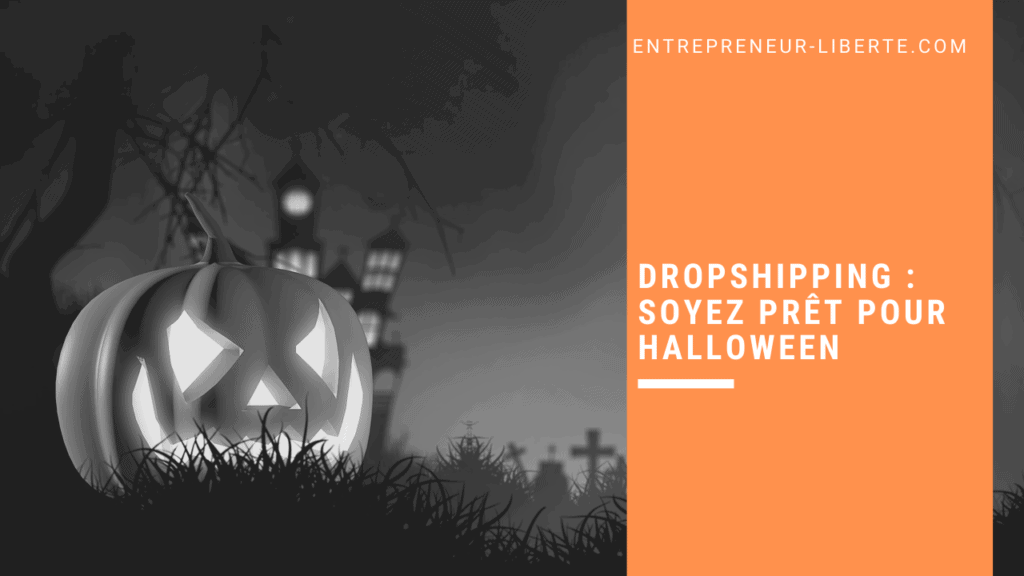 Dropshipping : soyez prêt pour Halloween