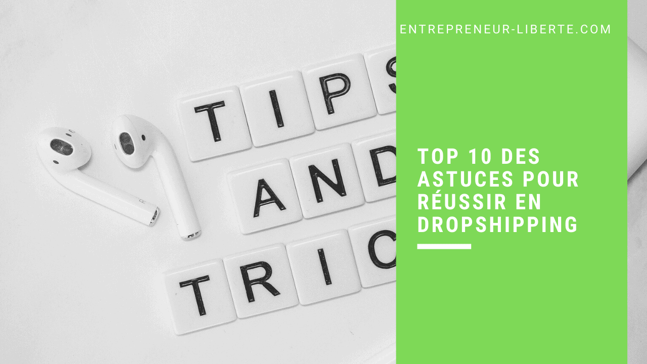 TOP 10 des astuces pour réussir en dropshipping