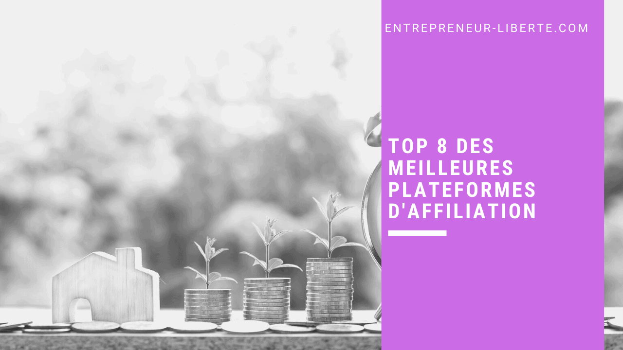 TOP 8 des meilleures plateformes d'affiliation