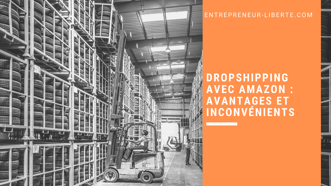 Dropshipping avec Amazon avantages et inconvénients