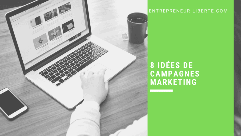 8 idées de campagnes marketing