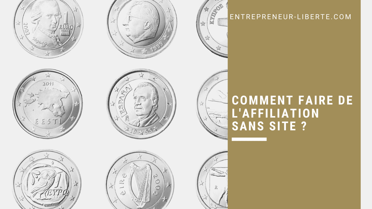 Comment faire de l'affiliation sans site