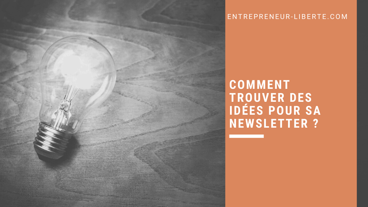 Comment trouver des idées pour sa newsletter