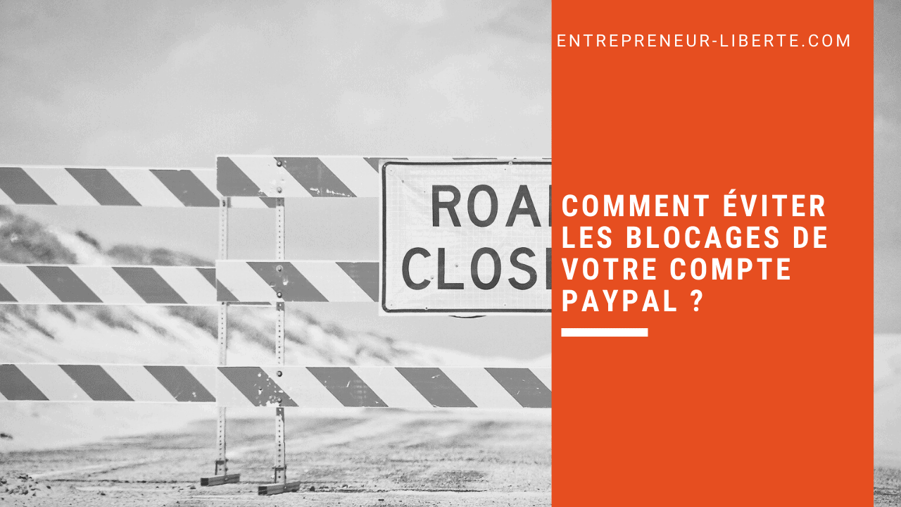 Comment éviter les blocages de votre compte PayPal