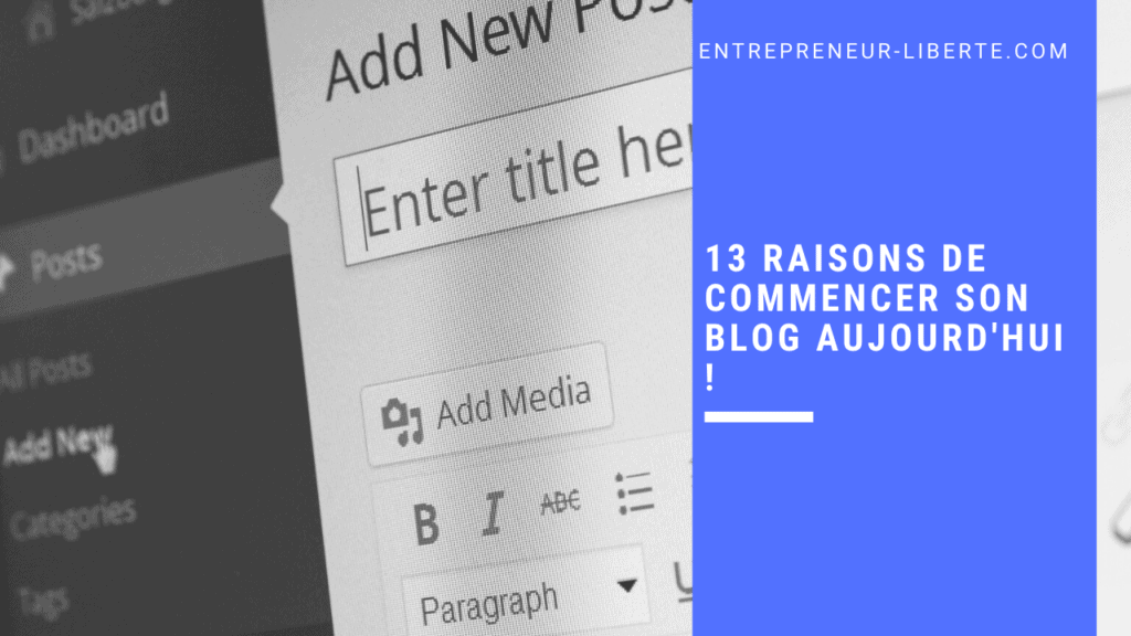 13 raisons de commencer son blog aujourd'hui