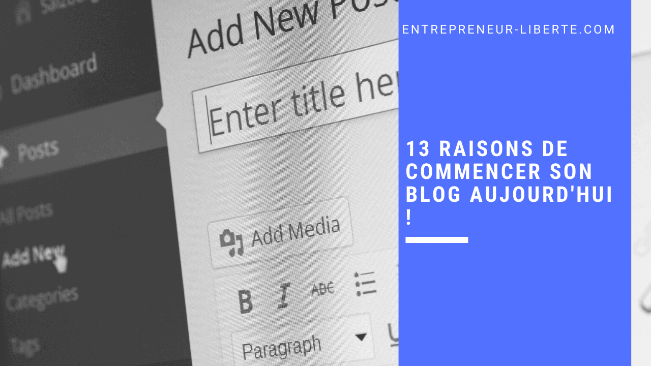 13 raisons de commencer son blog aujourd'hui