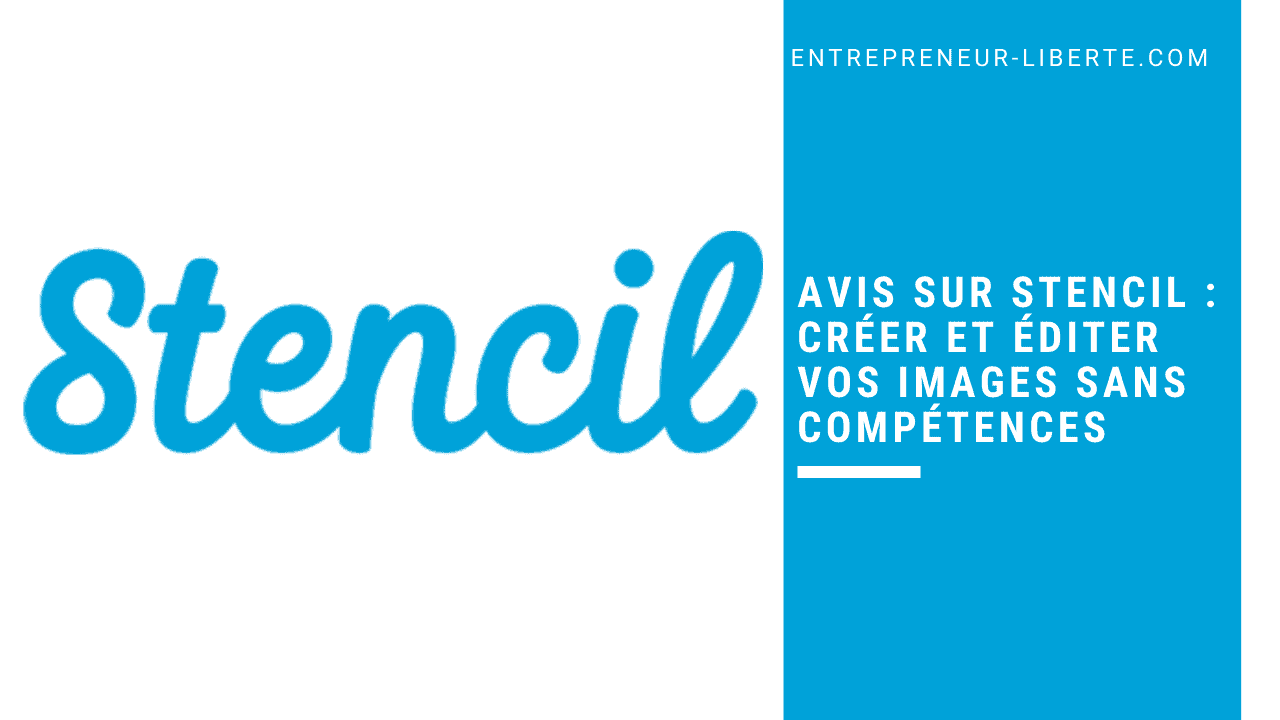 Avis sur Stencil créer et éditer vos images sans compétences