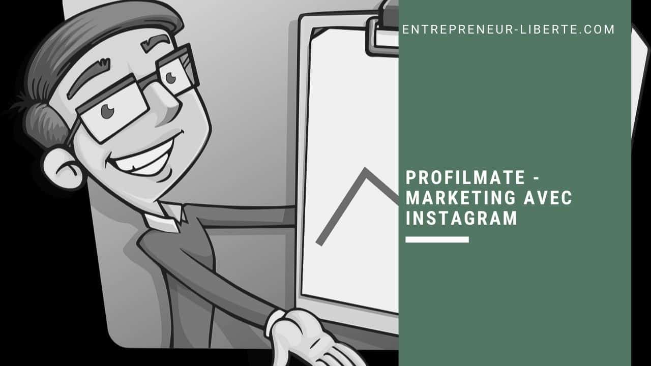 Profilmate - marketing avec Instagram