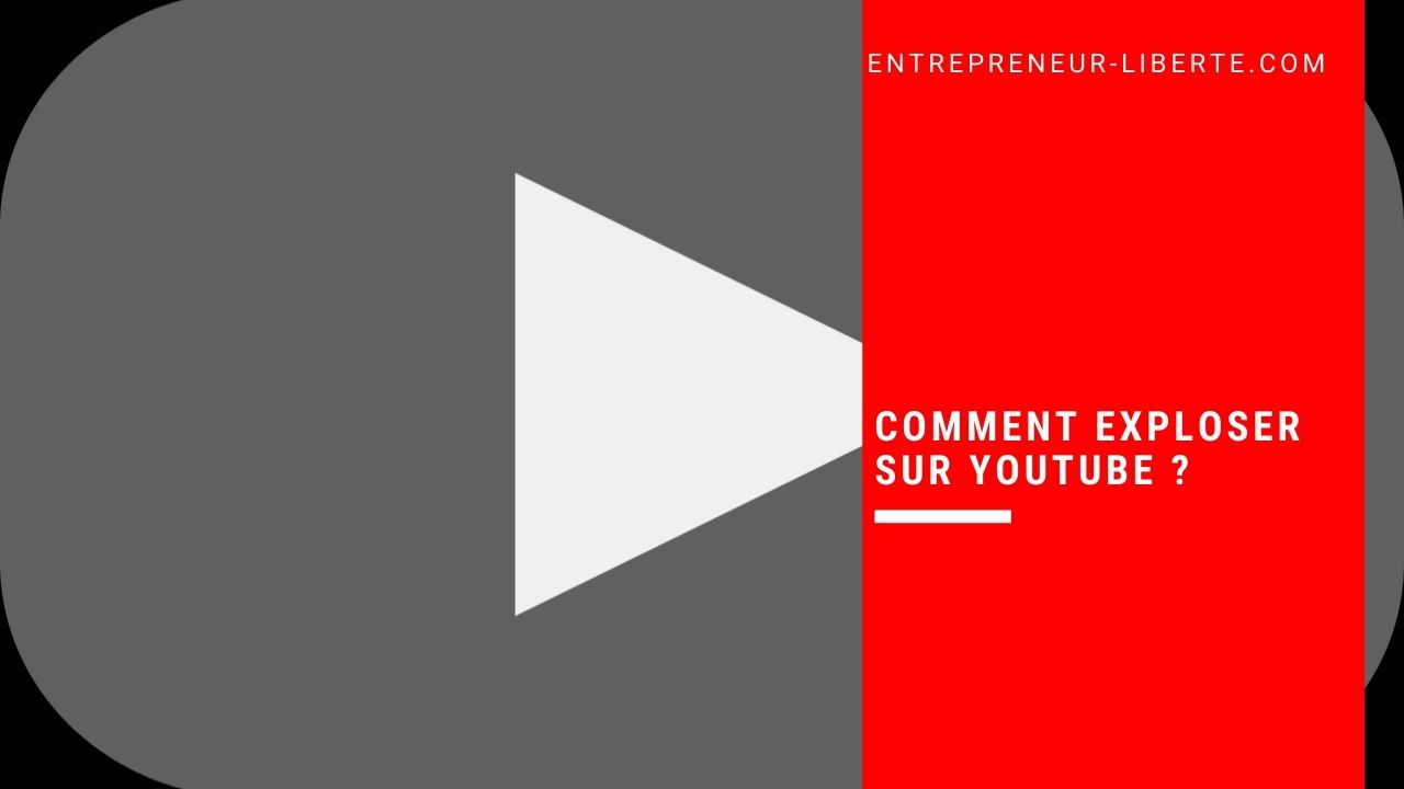 Comment exploser sur YouTube