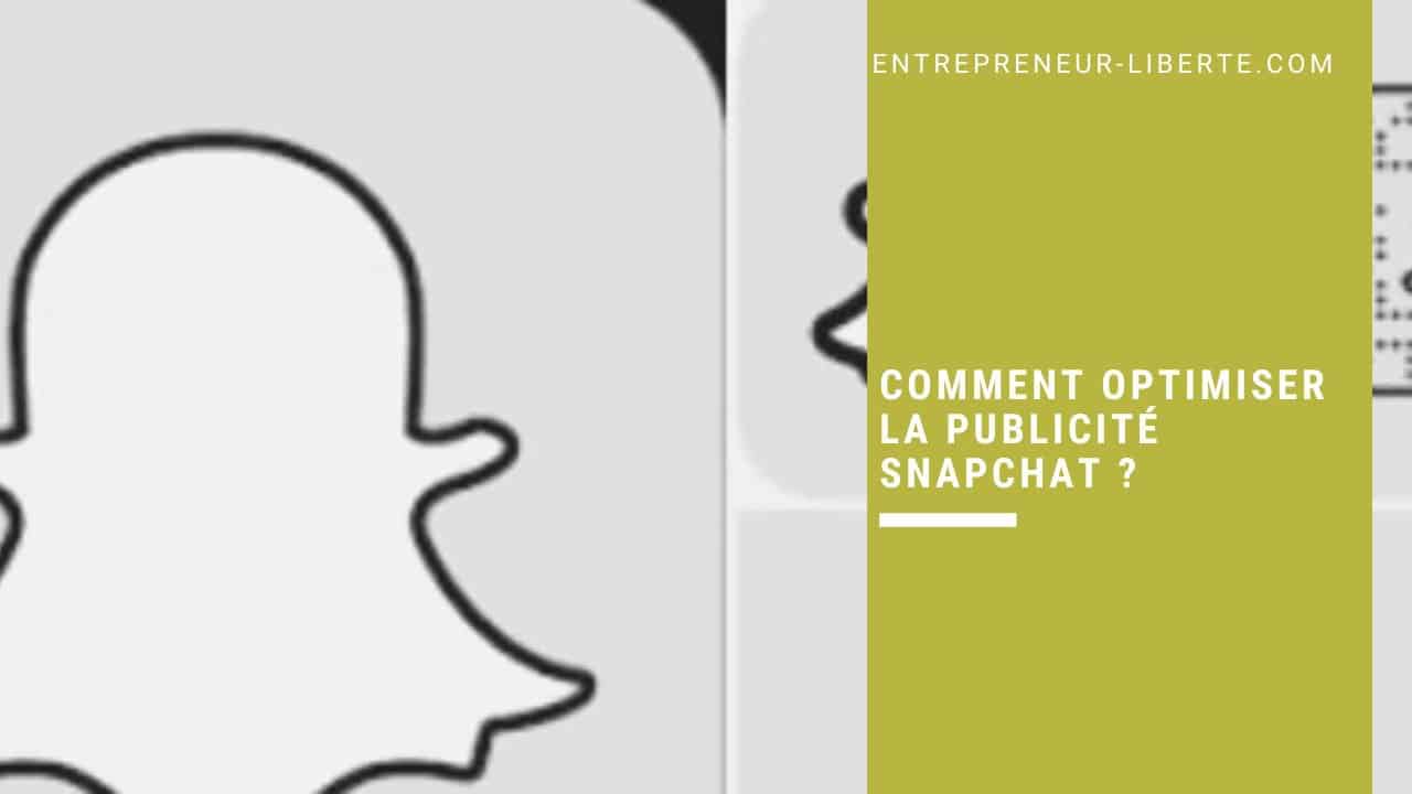 Comment optimiser la publicité Snapchat