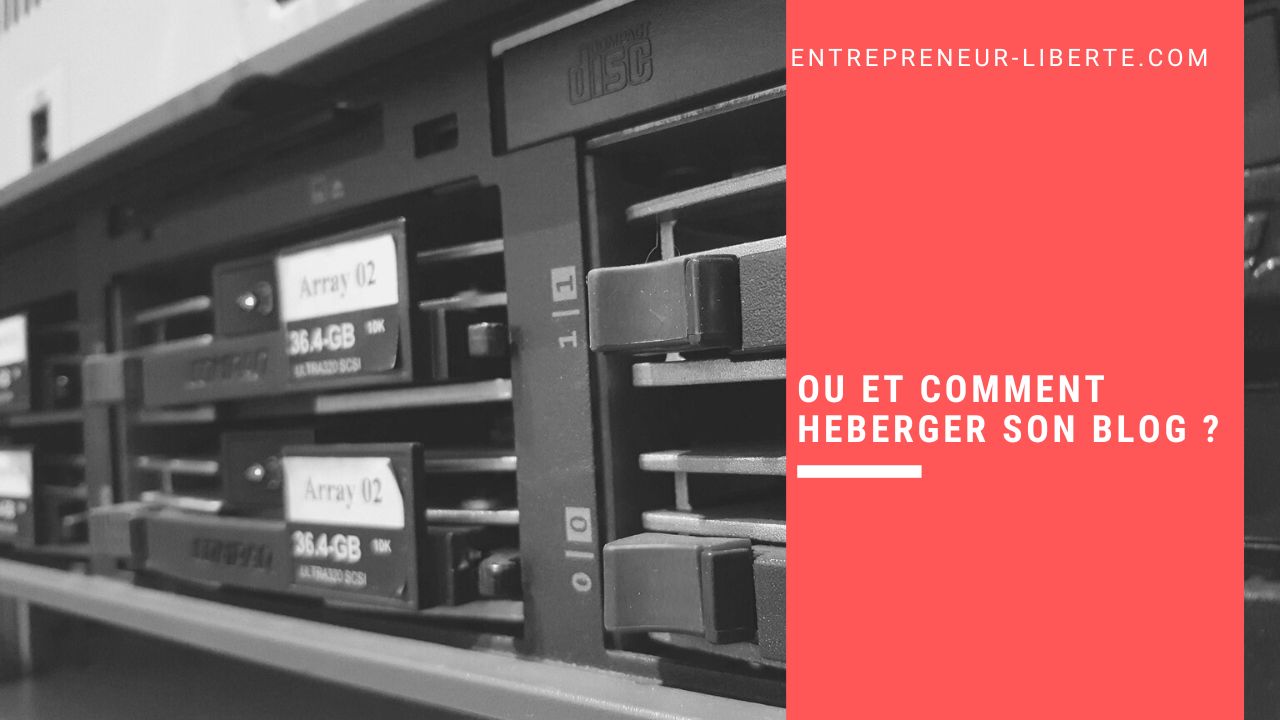 Où et comment héberger son blog