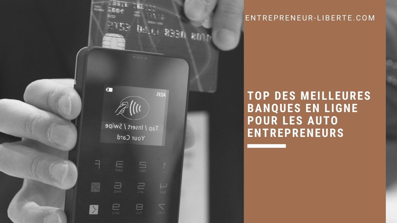 Top 5 des meilleures banques en ligne pour les auto entrepreneurs