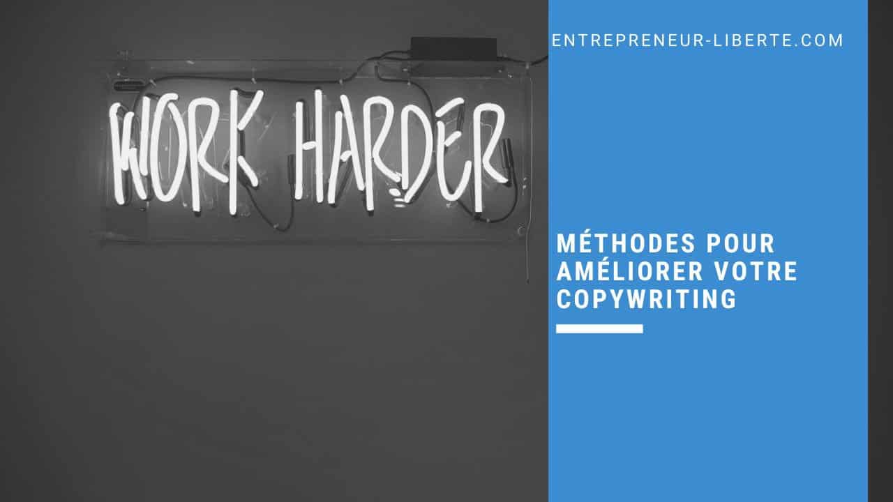 méthodes pour améliorer votre copywriting